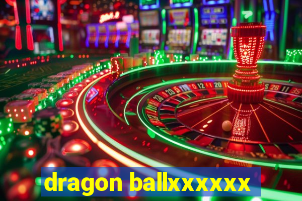 dragon ballxxxxxx